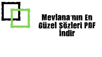 Mevlana’nın En Güzel Sözleri PDF İndir